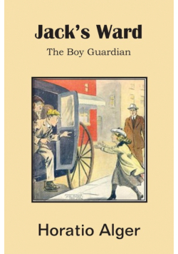 Jack's Ward, the Boy Guardian