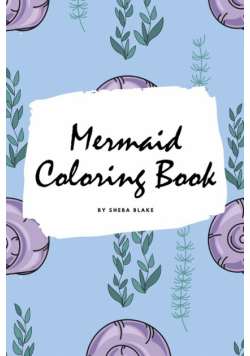 Mermaid Coloring Book for Children (6x9 Coloring Book / Activity Book)