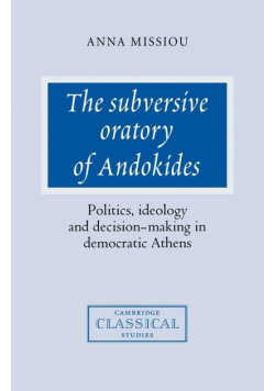 The Subversive Oratory of Andokides