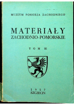 Materiały Zachodniopomorskie tom III