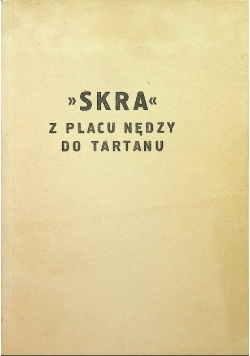 SKRA z placu nędzy do Tartanu