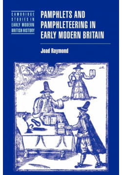 Pamphlets and Pamphleteering in Early Modern Britain