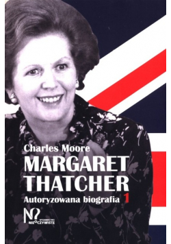 Margaret Thatcher autoryzowana biografia 1