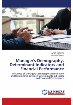 Manager's Demography, Determinant Indicators and Financial Performance