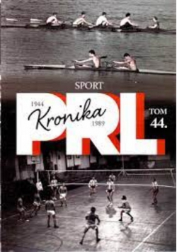 Kronika PRL Tom 44 Sport