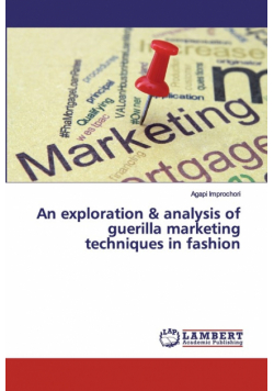 An exploration & analysis of guerilla marketing techniques in fashion