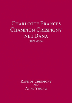 Charlotte Frances Champion Crespigny nee Dana (1820 - 1904)