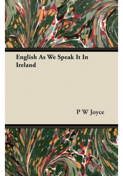 English As We Speak It In Ireland