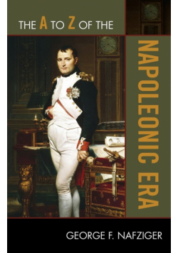 The A to Z of the Napoleonic Era