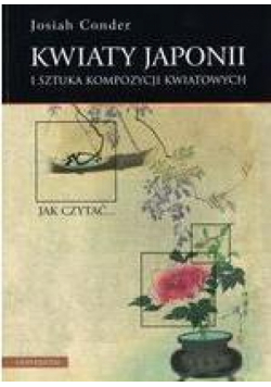 Kwiaty Japonii i sztuka kompozycji kwiatowych