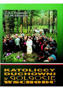 Katoliccy Duchowni w Golgocie Wschodu