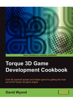 Torque 3D Game Development Cookbook