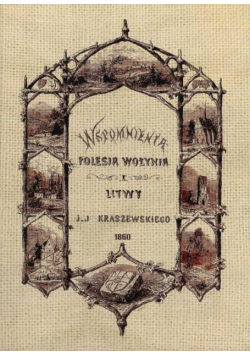 Wspomnienia Polesia, Wołynia i Litwy