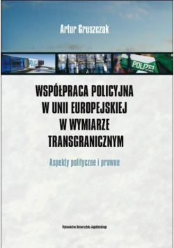 Współpraca policyjna w Unii Europejskiej w wymi...