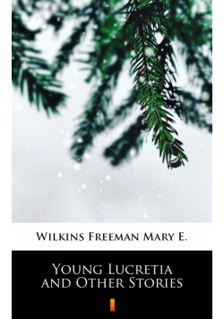 Young Lucretia and Other Stories