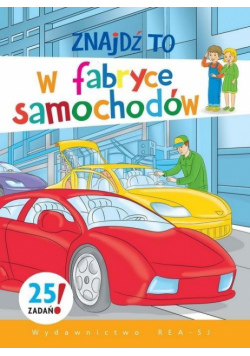 Znajdź to. W fabryce samochodów