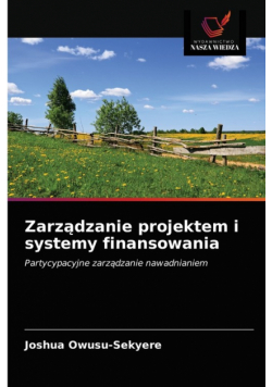 Zarządzanie projektem i systemy finansowania