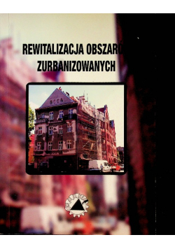 Rewitalizacja obszarów zurbanizowanych