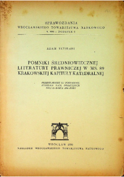 Pomniki średniowiecznej literatury prawniczej w MS 89 krakowskiej kapituły katedralnej 1950 r.