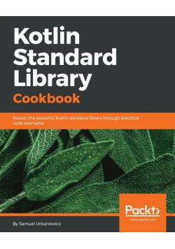 Kotlin Standard Library Cookbook