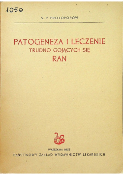 Patogeneza i leczenie trudno gojących się ran