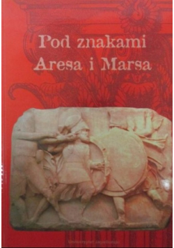 Pod znakami Aresa i Marsa