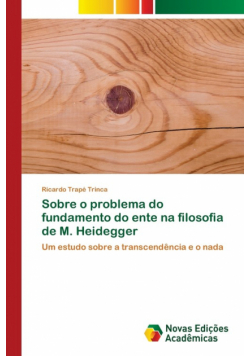 Sobre o problema do fundamento do ente na filosofia de M. Heidegger