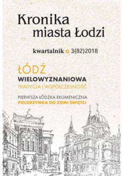 Kronika miasta Łodzi nr 3 / 2018