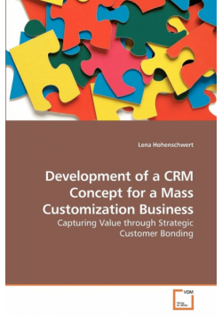 Development of a CRM Concept for a Mass             Customization Business
