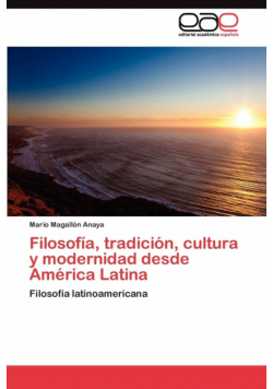 Filosofía, tradición, cultura y modernidad desde América Latina
