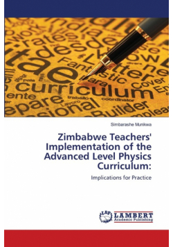 Zimbabwe Teachers' Implementation of the Advanced Level Physics Curriculum