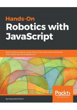 Hands-On Robotics with JavaScript