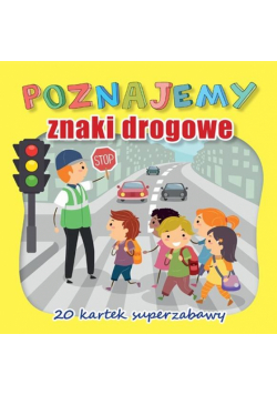 Poznajemy znaki drogowe