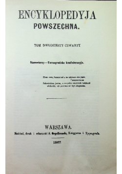 Encyklopedyja Powszechna Tom 24 reprint 1867 r.