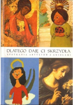 Dlaczego daję ci skrzydła