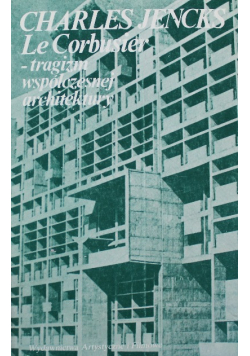 Le Corbusier tragizm współczesnej architektury