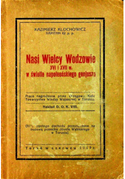 Nasi Wielcy Wodzowie XVI i XVII w świetle napoleońskiego genjuszu 1927 r.