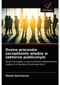 Ocena procesów zarządzania wiedzą w sektorze publicznym