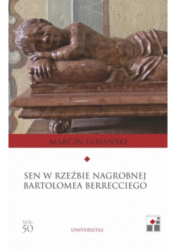 Sen w rzeźbie nagrobnej Bartłomieja Berrecciego