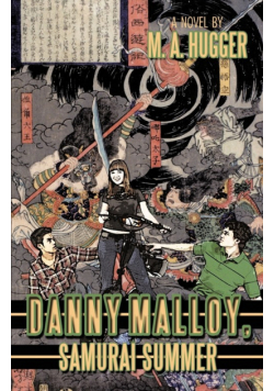 Danny Malloy, Samurai Summer
