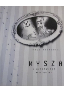 Mysza i Niedźwiedź mają dziecko