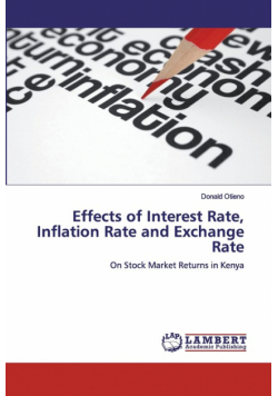 Effects of Interest Rate, Inflation Rate and Exchange Rate
