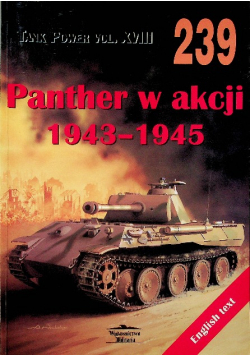 Tank Power vol XVIII 239 Panther w akcji 1943 - 1945
