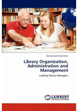 Library Organization, Administration and Management