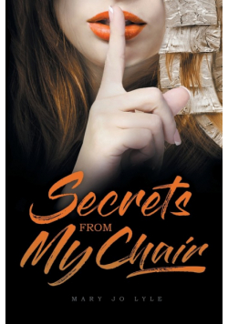 Secrets from My Chair