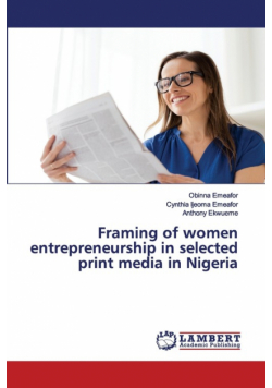 Framing of women entrepreneurship in selected print media in Nigeria