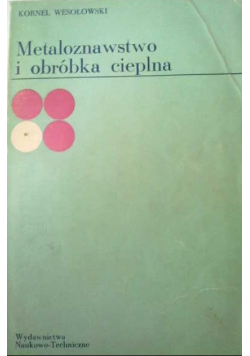 Metaloznawstwo i obróbka cieplna