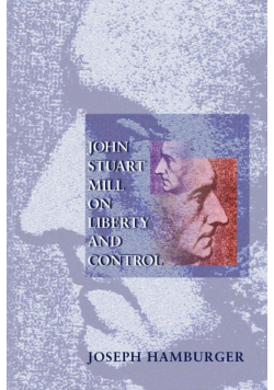 John Stuart Mill on Liberty and Control