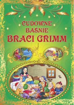 Cudowne baśnie Braci Grimm