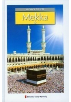 Miejsca święte tom 3 Mekka